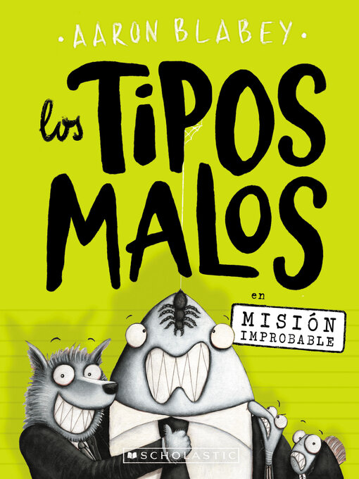 Title details for Los tipos malos en Mision improbable by Aaron Blabey - Available